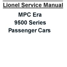  Lionel MPC ERA 9500 series Passenger Car Service Manual | Lionel Train Parts, Lionel Train Repair Parts and Lionel Train Replacement Parts in stock for fast shipping.